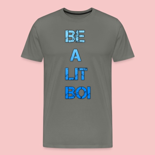 BE A LIT BOI Special - Men's Premium T-Shirt