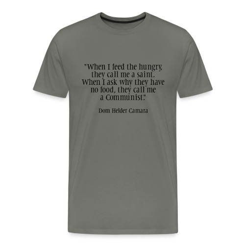Dom Helder Camara Quote - Men's Premium T-Shirt