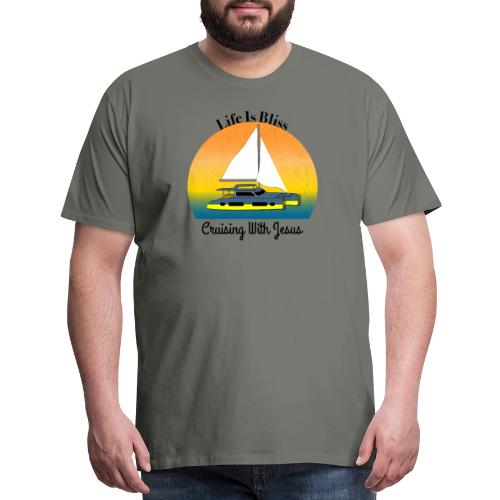 Life Is Bliss –Cruising With Jesus Sailboat Sunset - Men's Premium T-Shirt