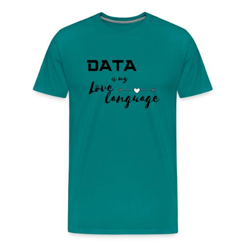 Data is My Love Language (light) - Men's Premium T-Shirt