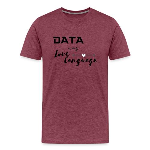 Data is My Love Language (light) - Men's Premium T-Shirt
