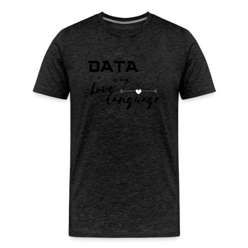 Data is My Love Language (light) - Men's Premium T-Shirt