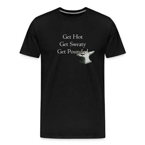 Get Hot Get Sweaty - Men's Premium T-Shirt