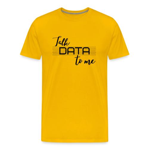 Talk Data to Me (Light) - Men's Premium T-Shirt