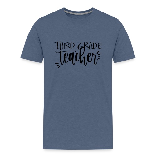 Third Grade Teacher T-Shirts - Men's Premium T-Shirt