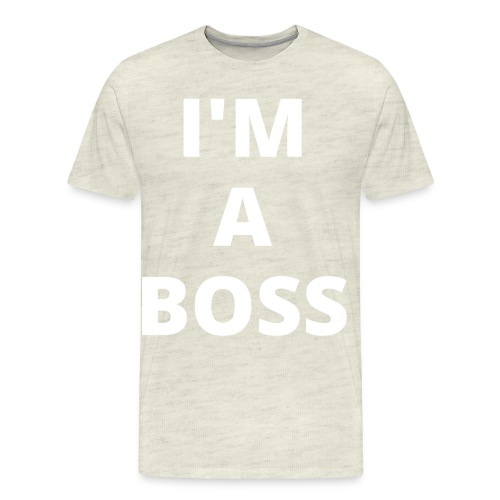 I'M A BOSS - Men's Premium T-Shirt