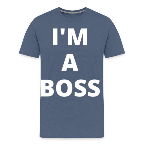 I'M A BOSS - Men's Premium T-Shirt