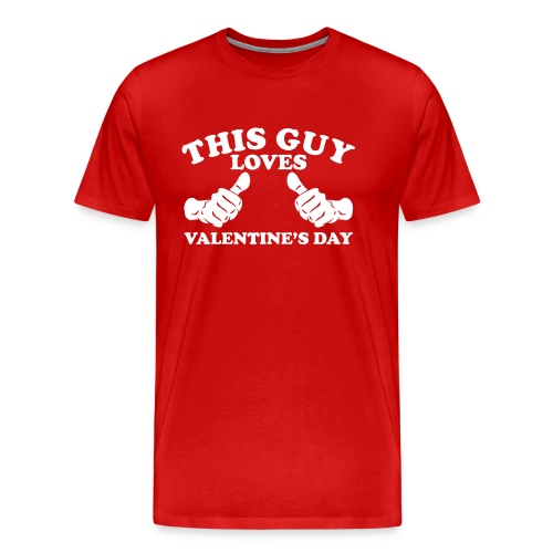 This Guy Loves Valentine's Day - Men's Premium T-Shirt