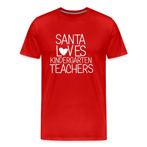 Santa Loves Kindergarten Teachers Christmas Tee - Men's Premium T-Shirt