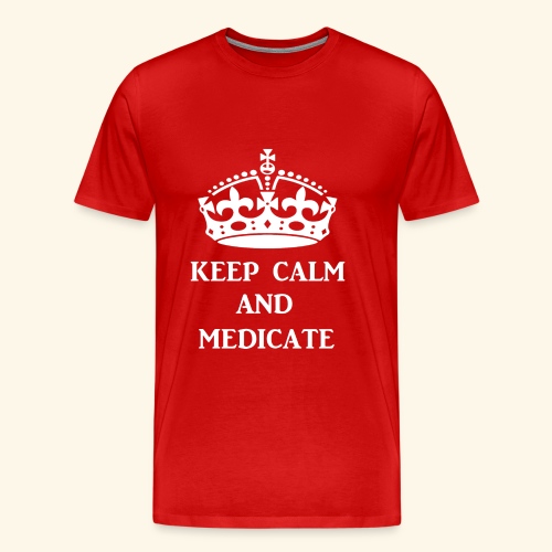 keep calm medicate wht - Men's Premium T-Shirt
