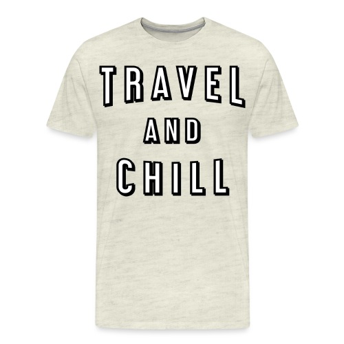 Travel and chill - Men's Premium T-Shirt
