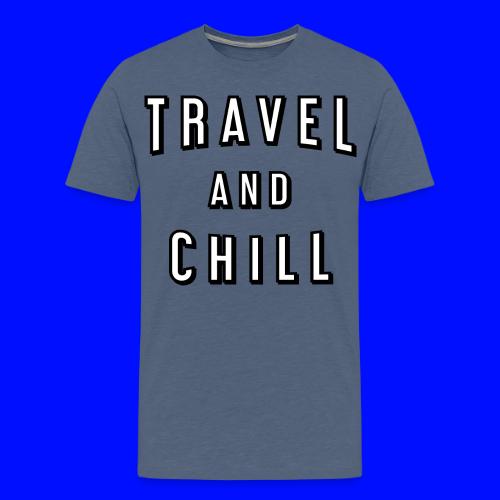 Travel and chill - Men's Premium T-Shirt