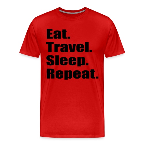 Eat.Travel.Sleep.Repeat - Men's Premium T-Shirt