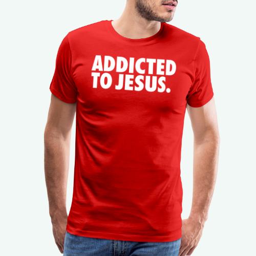 ADDICTED TO JESUS - Men's Premium T-Shirt