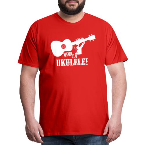 Viva La Ukulele! (white) - Men's Premium T-Shirt