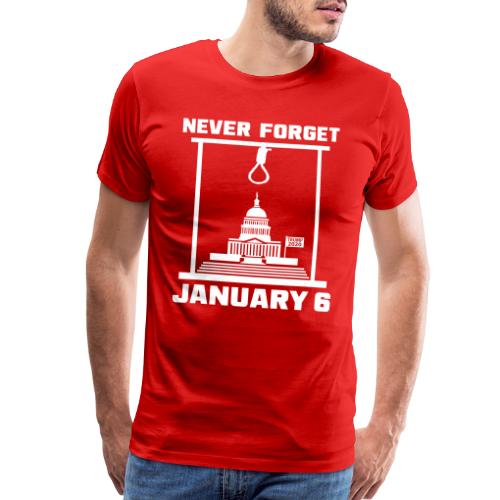 Never Forget January 6 - Men's Premium T-Shirt