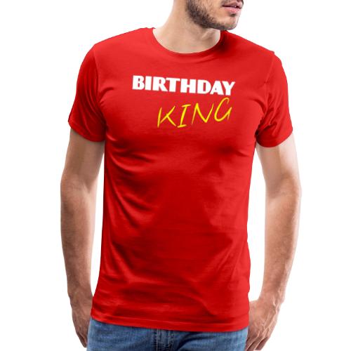 BIRTHDAY KING - Men's Premium T-Shirt