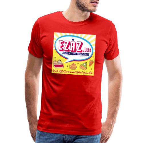 Don't Let Government Steal Your Pie! - Men's Premium T-Shirt