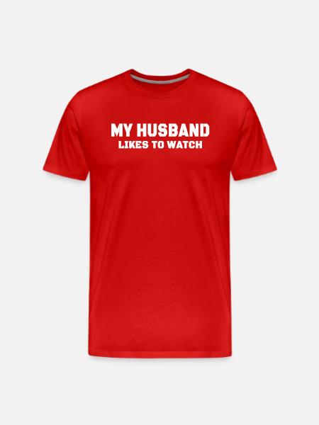 My husband likes to watch - Men's Premium T-Shirt - red