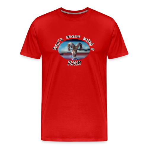 Don’t Mess with a RAM - Men's Premium T-Shirt
