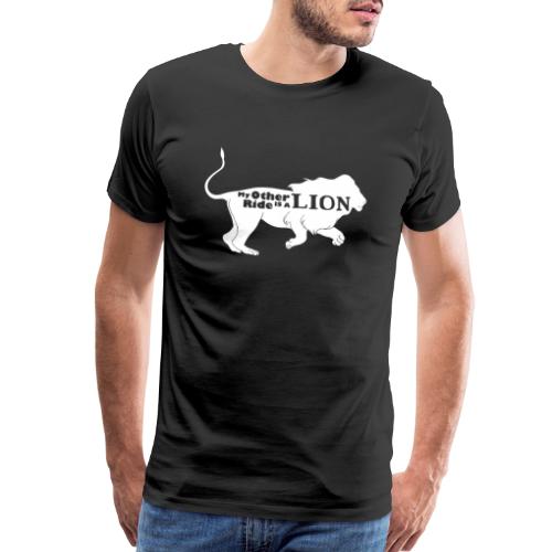 My Other Ride Is a Lion Silhouette White - Men's Premium T-Shirt