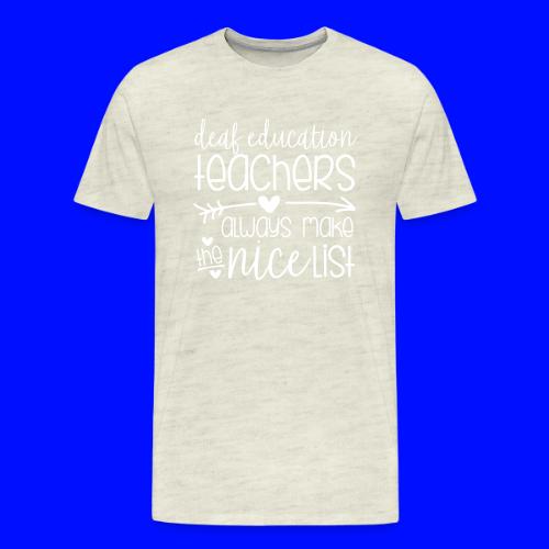 Deaf Ed Teachers Always Make the Nice List - Men's Premium T-Shirt