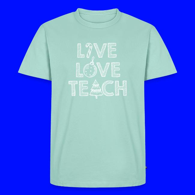 Live Love Teach Christmas Teacher T-Shirt