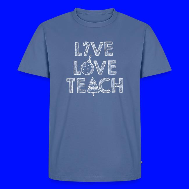 Live Love Teach Christmas Teacher T-Shirt