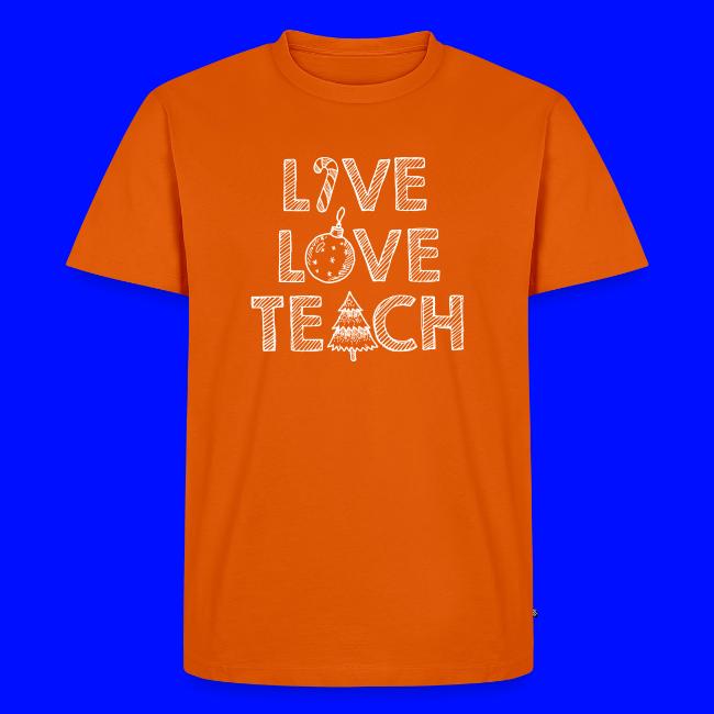 Live Love Teach Christmas Teacher T-Shirt