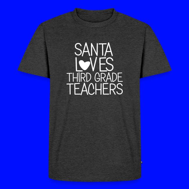 Santa Loves Third Grade Teachers Christmas Tee