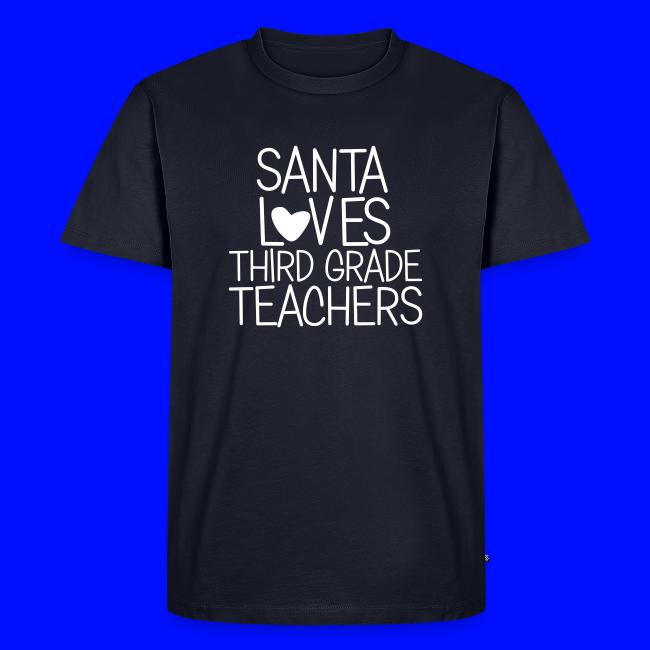 Santa Loves Third Grade Teachers Christmas Tee