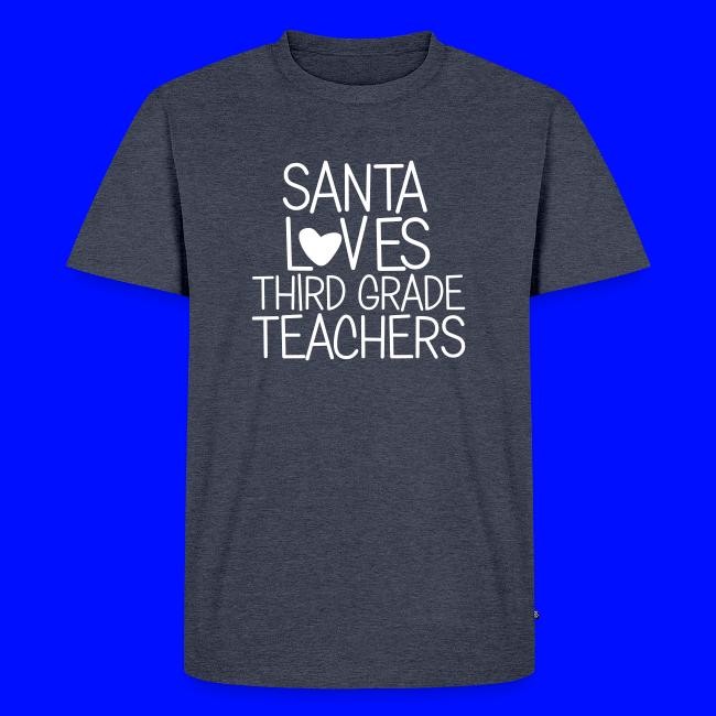 Santa Loves Third Grade Teachers Christmas Tee