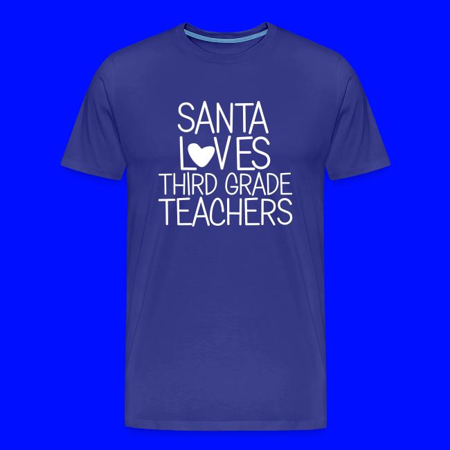 Santa Loves Third Grade Teachers Christmas Tee