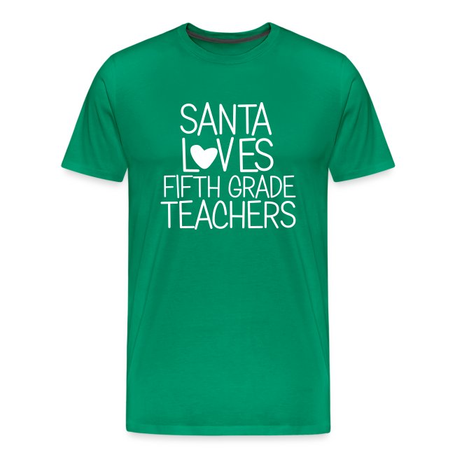 Santa Loves Fifth Grade Teachers Christmas Tee