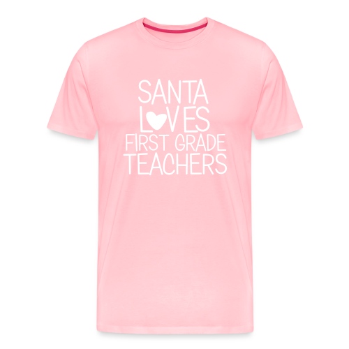 Santa Loves First Grade Teachers Christmas Tee - Men's Premium T-Shirt