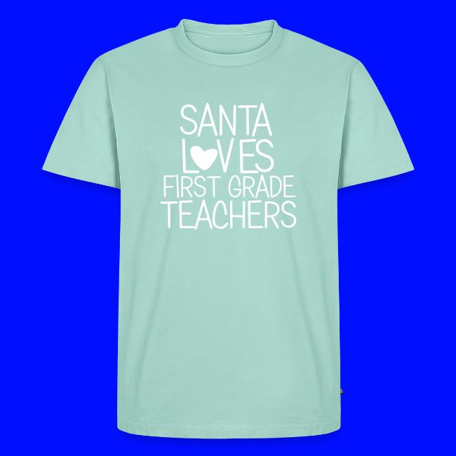Santa Loves First Grade Teachers Christmas Tee