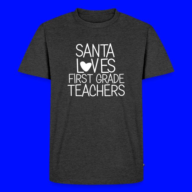 Santa Loves First Grade Teachers Christmas Tee