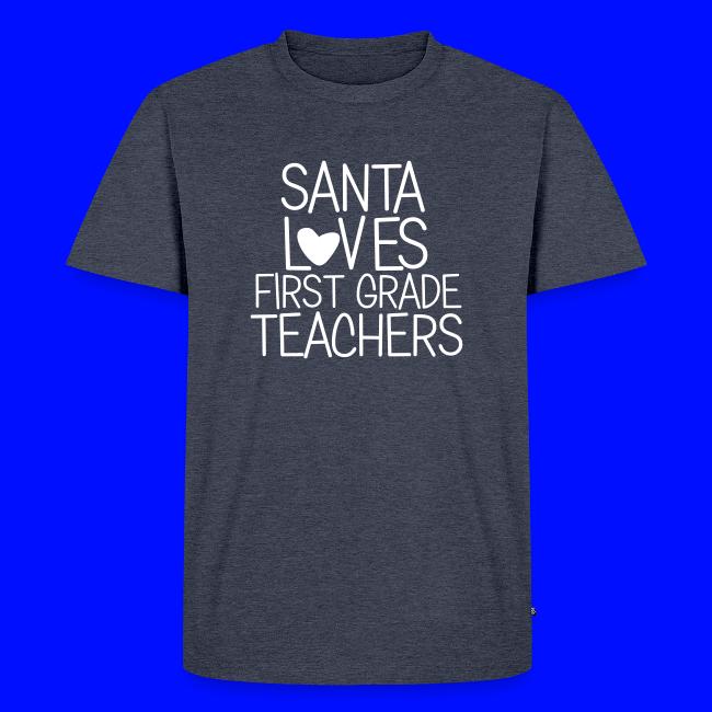 Santa Loves First Grade Teachers Christmas Tee