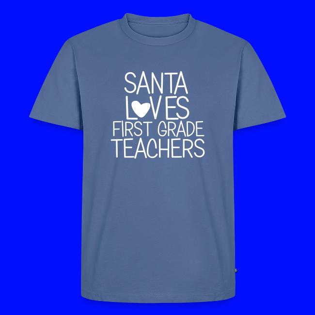 Santa Loves First Grade Teachers Christmas Tee