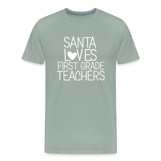 Santa Loves First Grade Teachers Christmas Tee