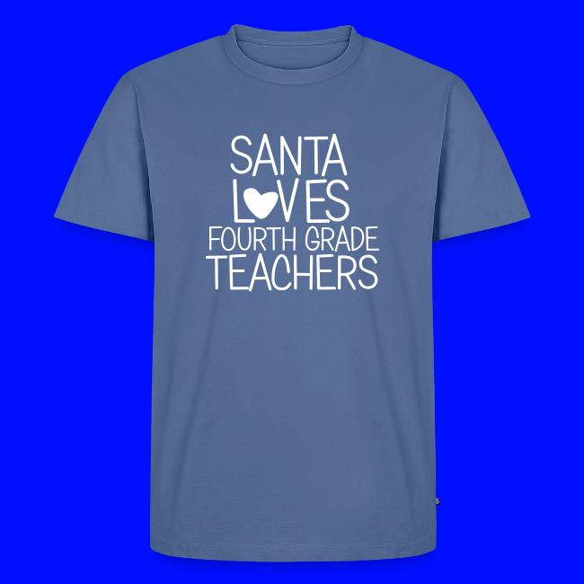 Santa Loves Fourth Grade Teachers Christmas Tee