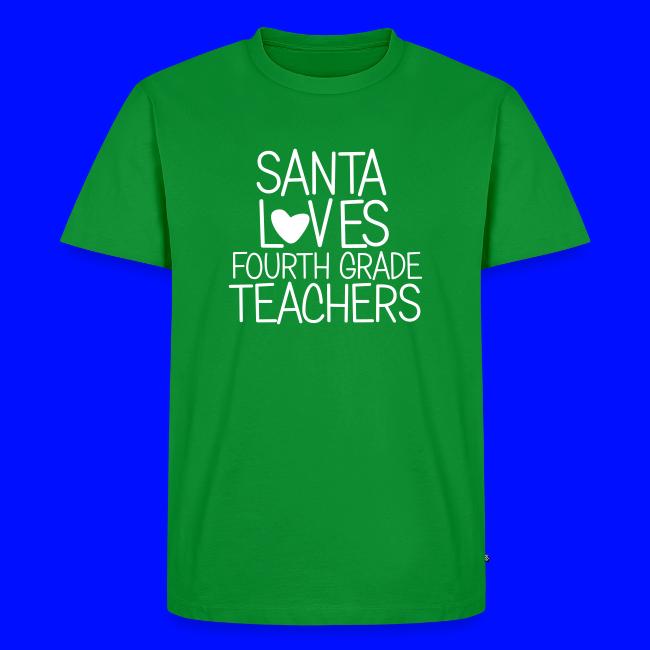 Santa Loves Fourth Grade Teachers Christmas Tee
