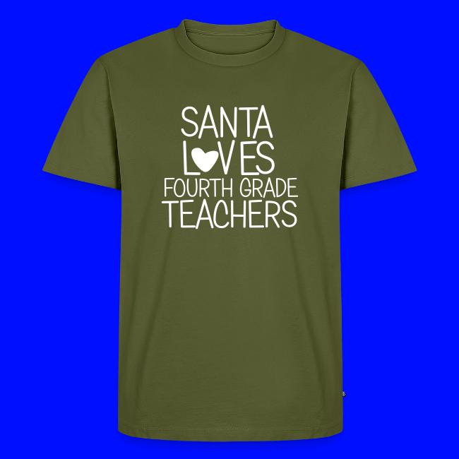 Santa Loves Fourth Grade Teachers Christmas Tee