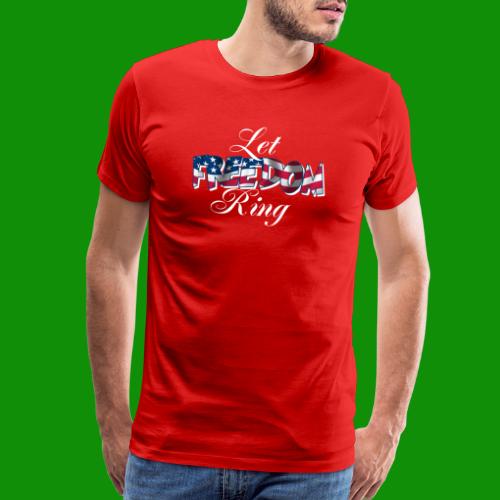 Let Freedom Ring - Men's Premium T-Shirt