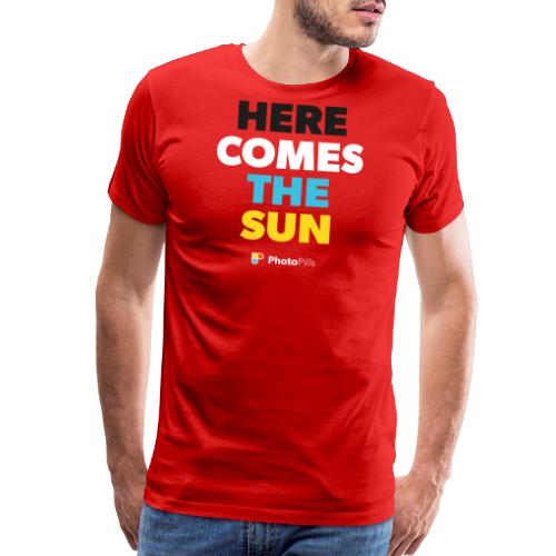 Here Comes The Sun - Men's Premium T-Shirt