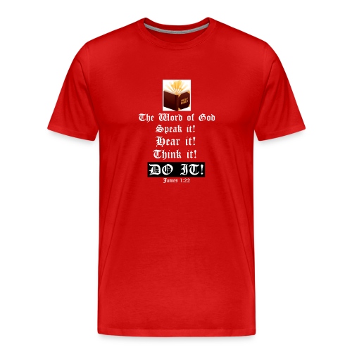 THE WORD - Speak it! hear it! Think it! DOIT! - Men's Premium T-Shirt