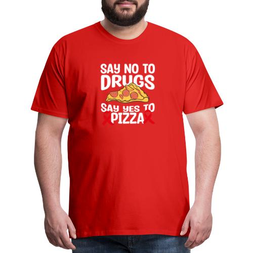 Red Ribbon Week Say No To Say Yes To PIzza T Shirt - Men's Premium T-Shirt