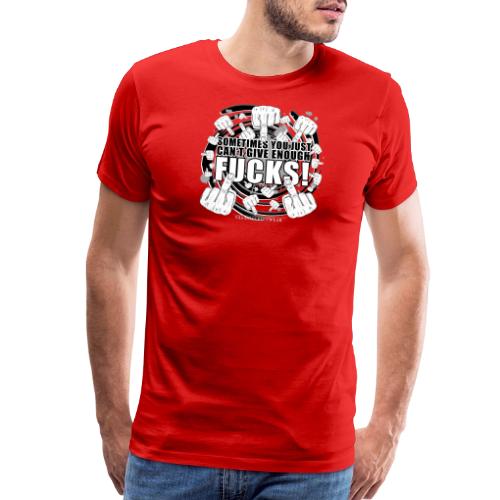 Not enough fucks given! - Men's Premium T-Shirt