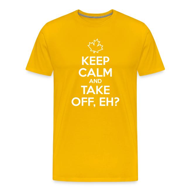 Keep Calm and Take Off Eh