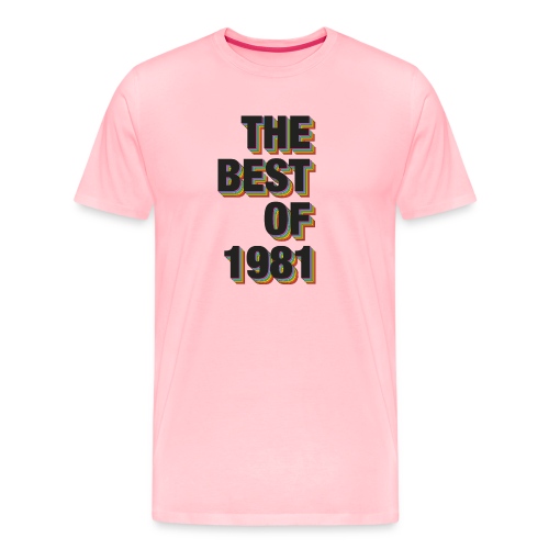 The Best Of 1981 - Men's Premium T-Shirt